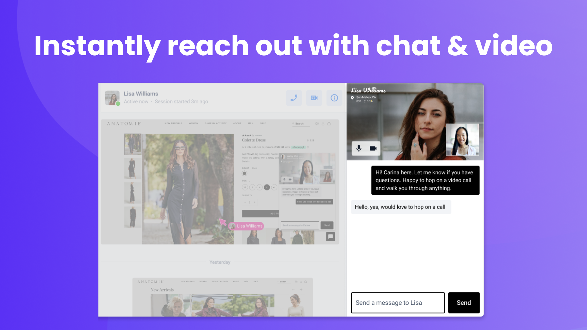 Instantly reach out with chat and video